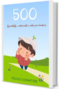 Barzellette e indovinelli per Bambini: 500 barzellette e indovinelli per bambini per ridere in famiglia, sconfiggere la noia e stimolare la mente Idea Regalo Libro Bambini 6 - 11 Anni