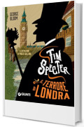 Tim Specter. Il terrore di Londra (Il cacciatore di fantasmi Vol. 3)