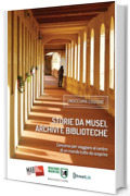 Storie da musei, archivi e biblioteche - i racconti e le fotografie (11. edizione)