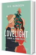 Lovelight. L'amore al primo posto (Lovelight Series Vol. 1)