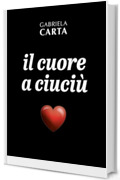 il cuore a ciuciù