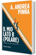 Il mio lato B(polare): Storia di una malattia