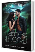 Il settore Blood (Lupi V-Clan Vol. 1)