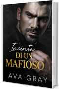 Incinta di un Mafioso (La Mafia Miliardaria Vol. 1)