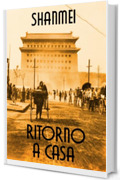 Ritorno a casa (Le avventure del tenente Luigi Bianchi nella Cina misteriosa Vol. 7)