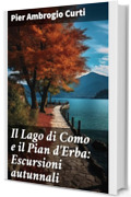 Il Lago di Como e il Pian d'Erba: Escursioni autunnali