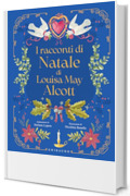 I racconti di Natale di Louisa May Alcott