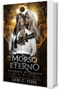 Un Morso Eterno (Alleanza di Sangue Vol. 7)