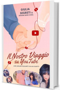 IL NOSTRO VIAGGIO SU YOUTUBE : Come abbiamo raggiunto 100.000 iscritti