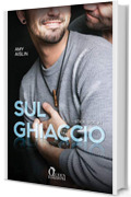 Sul ghiaccio (STICK SIDE Vol. 1)