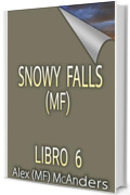Snowy Falls - Libro 6