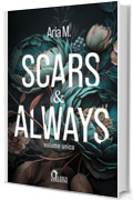 Scars & Always: Due storie d'amore in un unico volume
