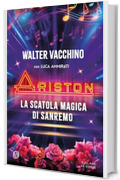 Ariston: La scatola magica di Sanremo