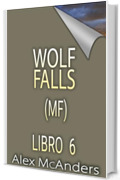 Wolf Falls - Libro 6