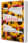 Beatrice: The sun inside