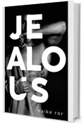 Jealous: novella