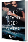 Deep blood deep water: La nemesi (Deep blood deep water duet #1)