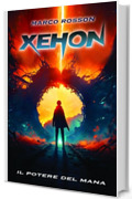 Xehon: Il potere del mana