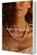 La piantagione Walker: [un affascinante slow burn historical romance] (I romance storici Land Editore)