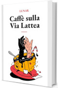 Caffè sulla Via Lattea