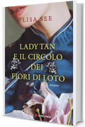 Lady Tan e il circolo dei fiori di loto