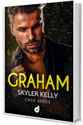 GRAHAM (CAGE SERIES Vol. 1)