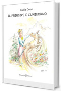 Il principe e l’unicorno (AN - Libri per bambini Vol. 32)