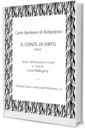 Il conte di Virtù (Testo, Introduzione e Note a cura di Loris Pellegrini)