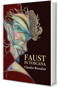 Faust in Toscana