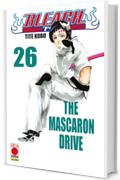 Bleach 26: THE MASCARON DRIVE