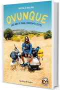 Ovunque: Due anni di viaggi, nonostante tutto