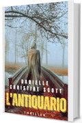 L'ANTIQUARIO (SERIAL THRILLER Vol. 2)