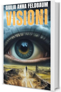VISIONI (IL CRIMINE è DONNA Vol. 7)