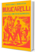 Musicarelli: L'Italia degli anni '60 nei film musicali