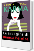 KARMA. Le indagini di Bianca Pereira (Vol 2)