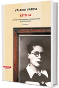 Estella: La vita straordinaria e dimenticata di Teresa Noce