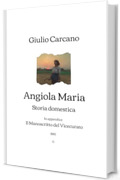 Angiola Maria: Storia domestica | In appendice: Il Manoscritto del Vicecurato (1845)
