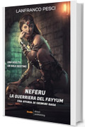 Neferu - La Guerriera del Fayyum: Un Racconto di Grimori Saga