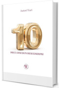 10: Dieci anni di Panesi Edizioni