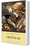 Oblivium: Nuova edizione (Serie: La Profezia dello Scrigno Vol. 3)