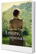 Amore, sposami: Gli amori dei Bawden, 4 (Ombre Rosa: Le grandi protagoniste del romance italiano)