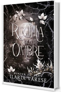 Regina delle Ombre (Winter Fe' Saga, Vol.5)