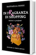 In fragranza di shopping (Delitti e profumi Vol. 4)