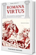 Romana Virtus: Dalla fine della monarchia all'assedio di Porsenna