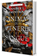 Anima di cenere e sangue: A soul of Ash and Blood (Blood and Ash Series)