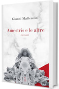 Amestris e le altre: Racconti