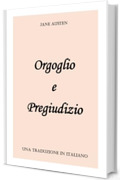 Orgoglio e Pregiudizio: Una traduzione in italiano