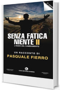 Senza fatica niente II: L'inizio del cambiamento