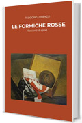 LE FORMICHE ROSSE: RACCONTI DI SPORT