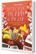 Detective Picard & figlia: Il caso del criminale pulcioso e altri misteri